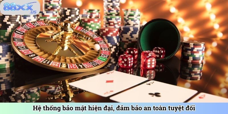 Hệ thống bảo mật hiện đại, đảm bảo an toàn tuyệt đối
