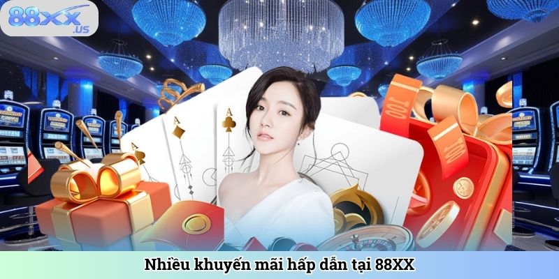Nhiều khuyến mãi hấp dẫn tại 88XX